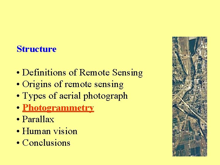 Structure • Definitions of Remote Sensing • Origins of remote sensing • Types of