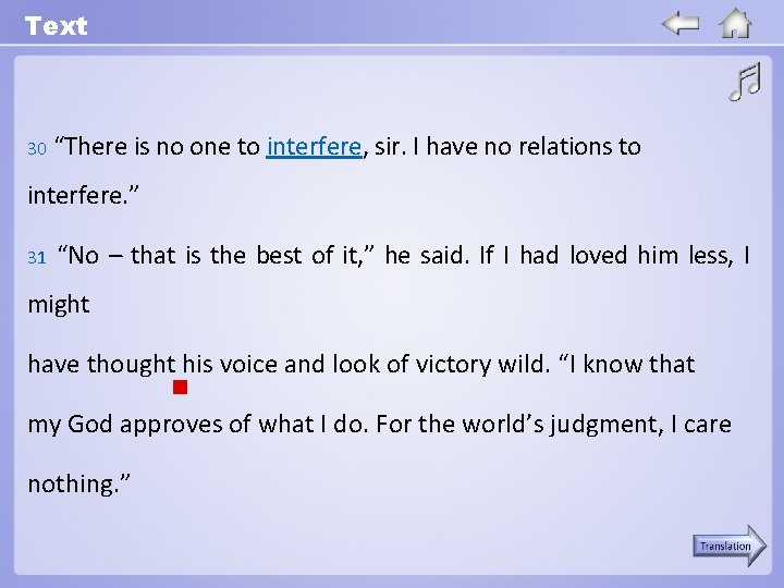 Text 30 “There is no one to interfere, sir. I have no relations to