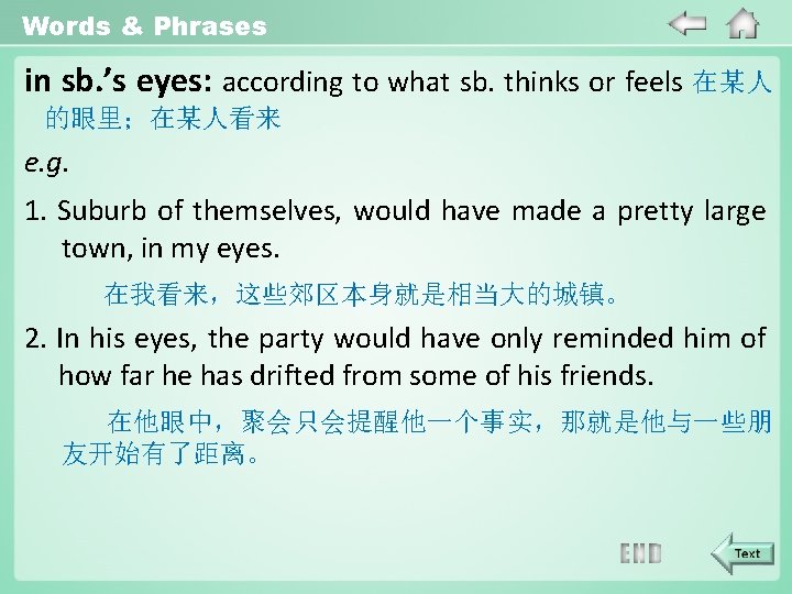 Words & Phrases in sb. ’s eyes: according to what sb. thinks or feels