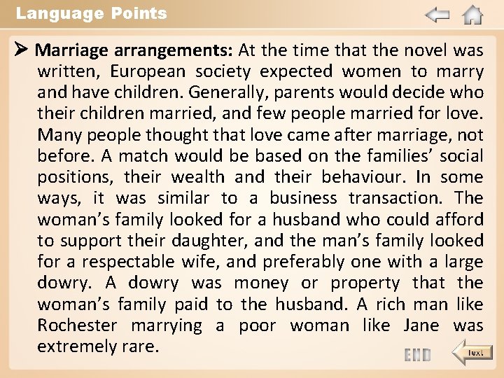 Language Points Marriage arrangements: At the time that the novel was written, European society
