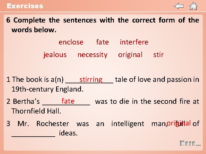 Exercises 6 Complete the sentences with the correct form of the words below. enclose