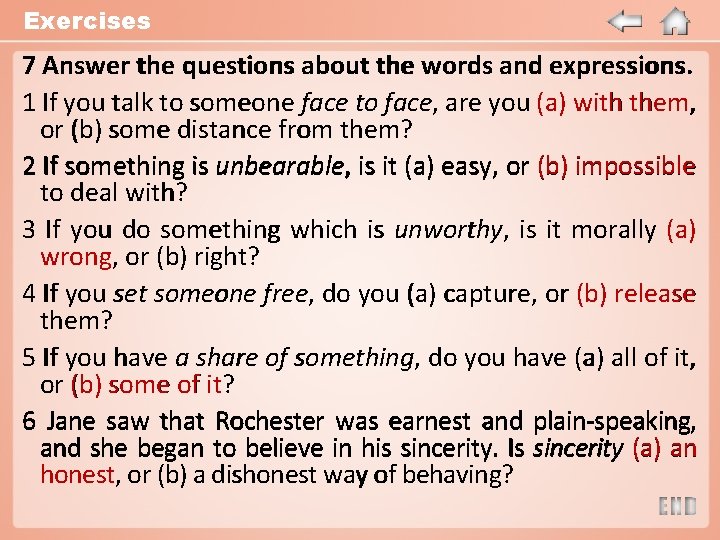 Exercises 7 Answer the questions about the words and expressions. 1 If you talk
