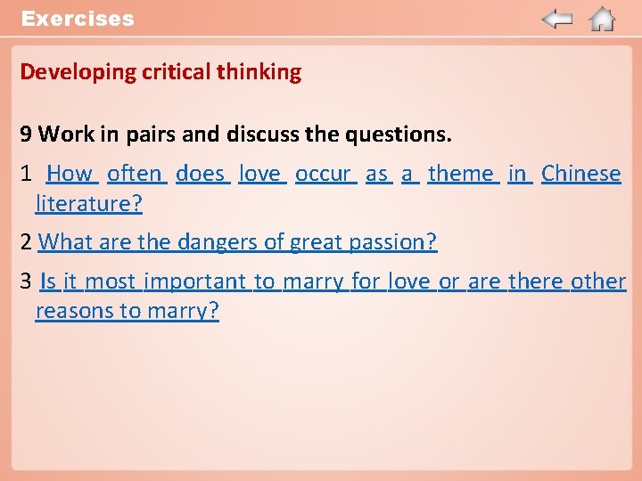 Exercises Developing critical thinking 9 Work in pairs and discuss the questions. 1 How