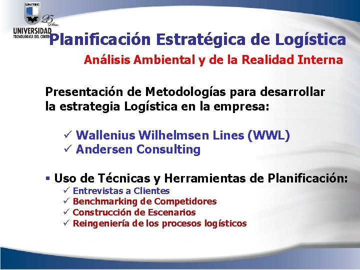 Planificación Estratégica de Logística Análisis Ambiental y de la Realidad Interna Presentación de Metodologías