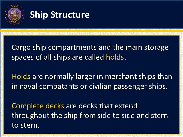 Ship Structure Cargo ship compartments and the main storage spaces of all ships are