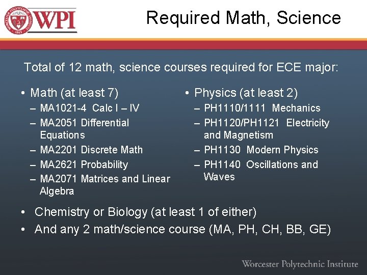Required Math, Science Total of 12 math, science courses required for ECE major: •