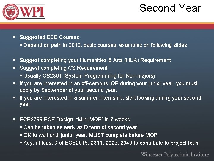 Second Year § Suggested ECE Courses § Depend on path in 2010, basic courses;