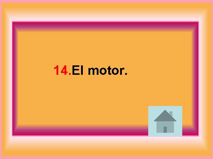 14. El motor. 