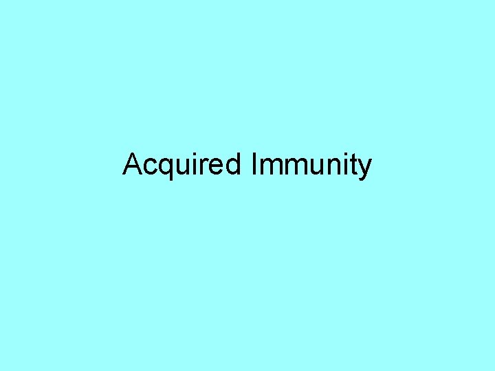 Acquired Immunity 