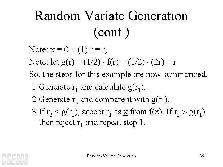 Random Variate Generation (cont. ) Note: x = 0 + (1) r = r,