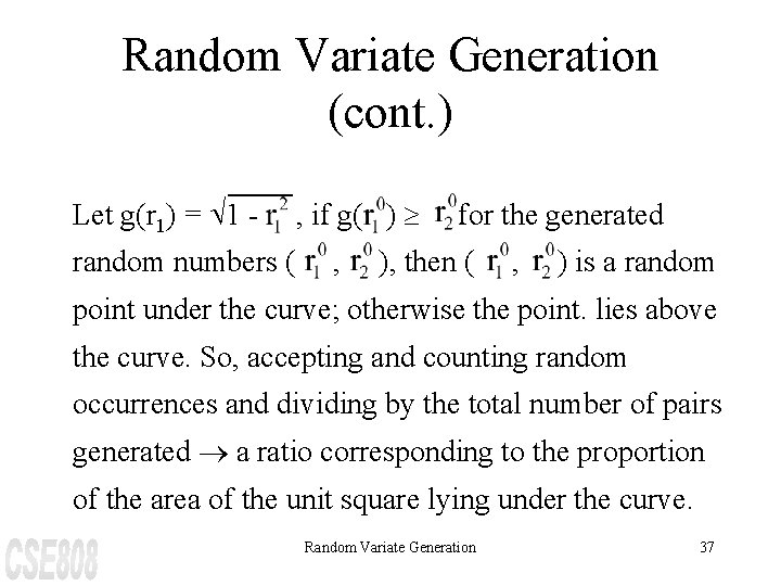 Random Variate Generation (cont. ) Let g(r 1) = Ö 1 random numbers (