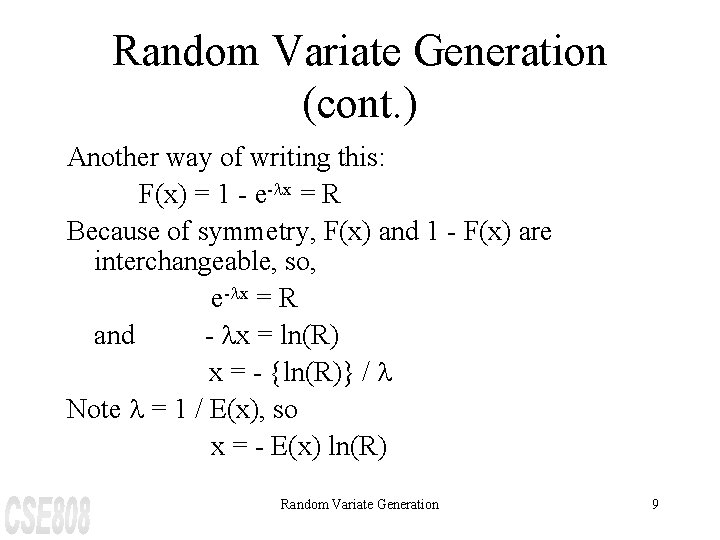 Random Variate Generation (cont. ) Another way of writing this: F(x) = 1 -