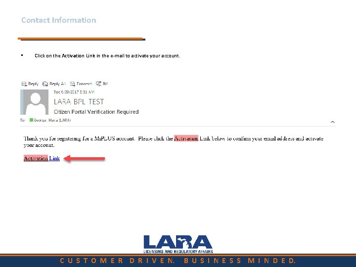 Contact Information • Click on the Activation Link in the e-mail to activate your