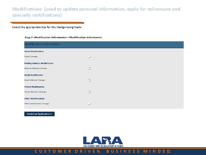 Modifications (used to update personal information, apply for relicensure and specialty certifications) Select the