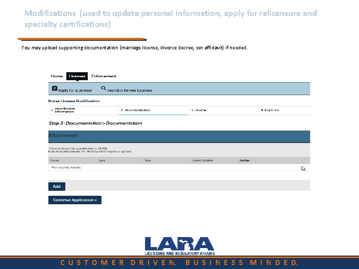 Modifications (used to update personal information, apply for relicensure and specialty certifications) You may