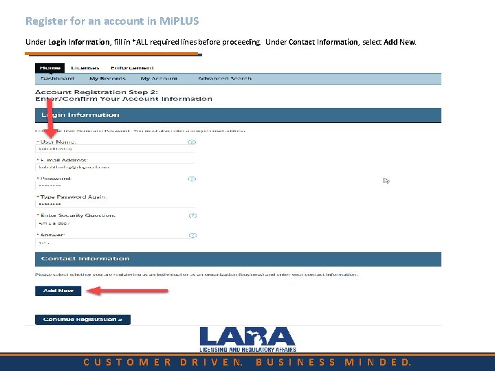 Register for an account in Mi. PLUS Under Login Information, fill in *ALL required