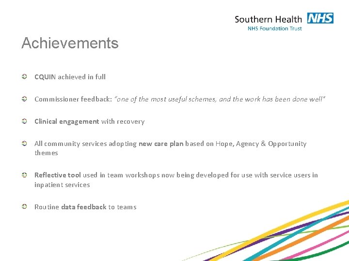 Achievements CQUIN achieved in full Commissioner feedback: “one of the most useful schemes, and