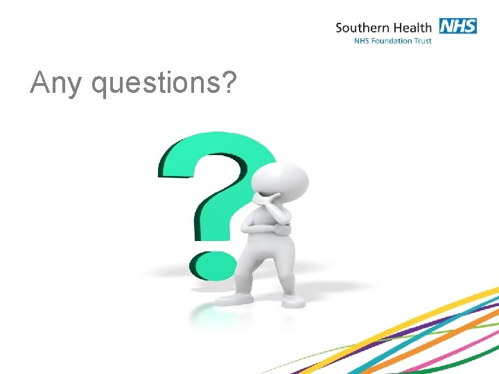 Any questions? 