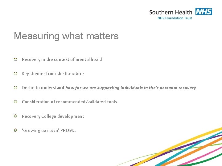 Measuring what matters Recovery in the context of mental health Key themes from the