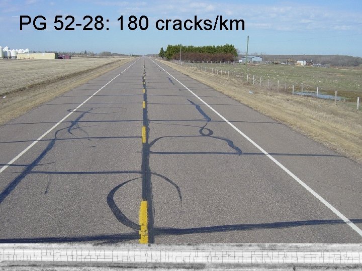 PG 52 -28: 180 cracks/km 16 