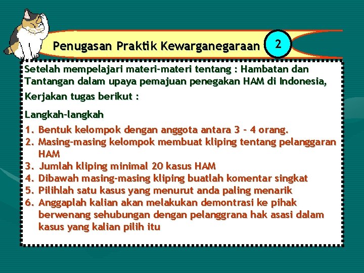 Penugasan Praktik Kewarganegaraan 2 Setelah mempelajari materi-materi tentang : Hambatan dan Tantangan dalam upaya