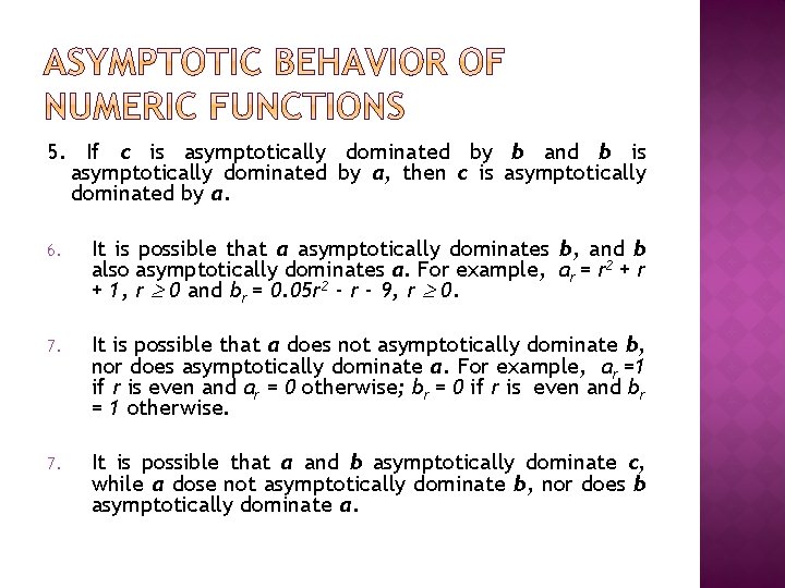 5. If c is asymptotically dominated by b and b is asymptotically dominated by