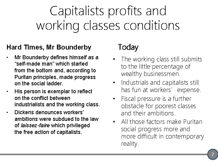 Capitalists profits and working classes conditions Hard Times, Mr Bounderby • • • Mr