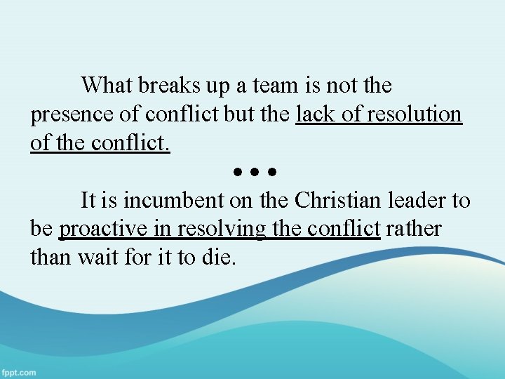 What breaks up a team is not the presence of conflict but the lack