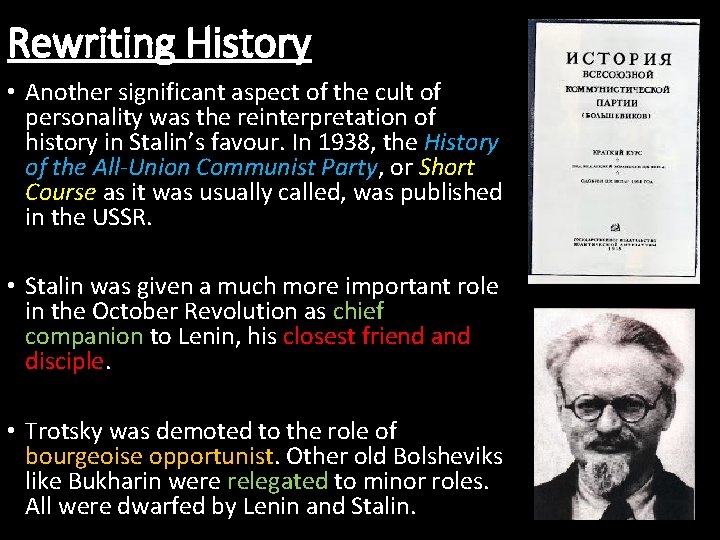 Rewriting History • Another significant aspect of the cult of personality was the reinterpretation Rewriting History • Another significant aspect of the cult of personality was the reinterpretation