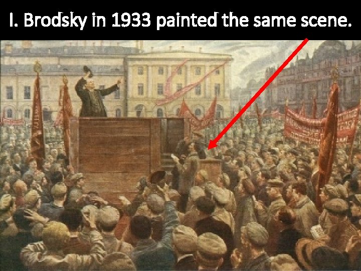 I. Brodsky in 1933 painted the same scene. I. Brodsky in 1933 painted the same scene.