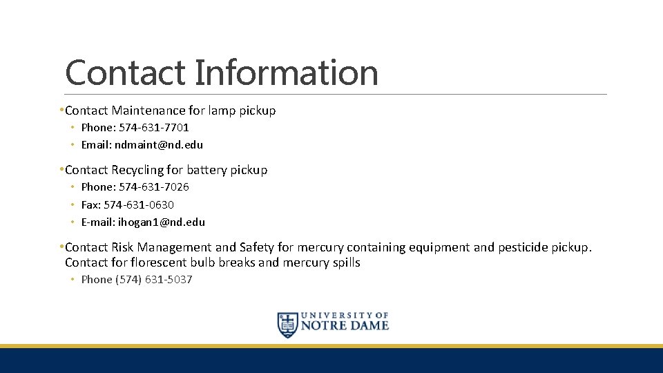 Contact Information • Contact Maintenance for lamp pickup • Phone: 574‐ 631‐ 7701 •