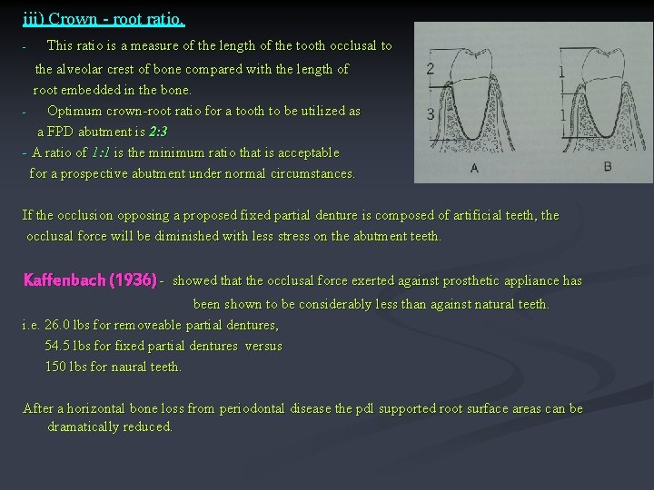 iii) Crown - root ratio. - This ratio is a measure of the length