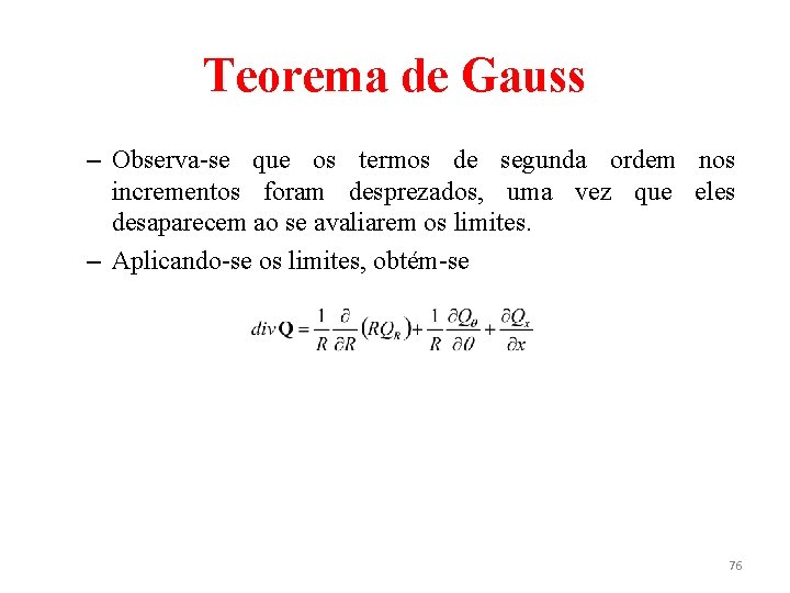 Teorema de Gauss – Observa-se que os termos de segunda ordem nos incrementos foram