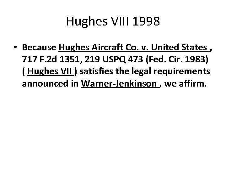 Hughes VIII 1998 • Because Hughes Aircraft Co. v. United States , 717 F.