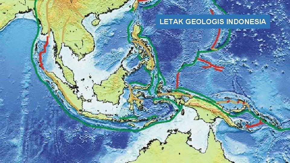 LETAK GEOLOGIS INDONESIA 