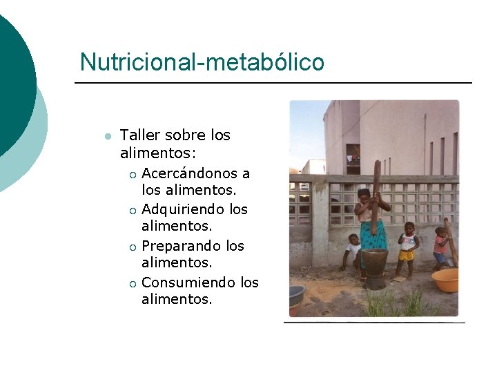 Nutricional-metabólico l Taller sobre los alimentos: ¡ Acercándonos a los alimentos. ¡ Adquiriendo los