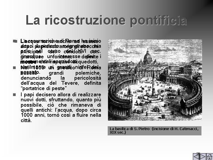 La ricostruzione pontificia La resurrezione di Roma inizio L’acqua tornò anche ad ha essere
