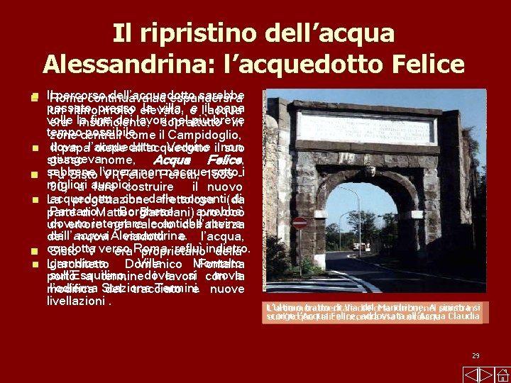 Il ripristino dell’acqua Alessandrina: l’acquedotto Felice n n n n Il. Roma percorso dell’acquedotto