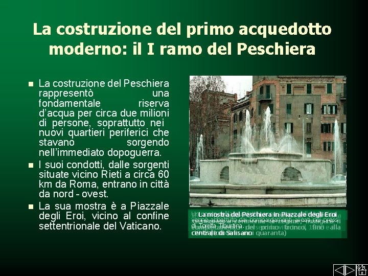 La costruzione del primo acquedotto moderno: il I ramo del Peschiera La costruzione del