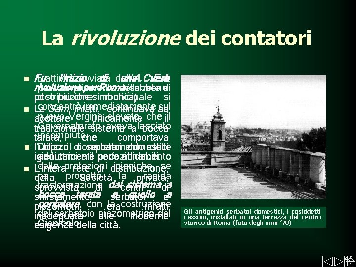 La rivoluzione dei contatori n Fu l’inizio di dall’ una. A. C. E. A