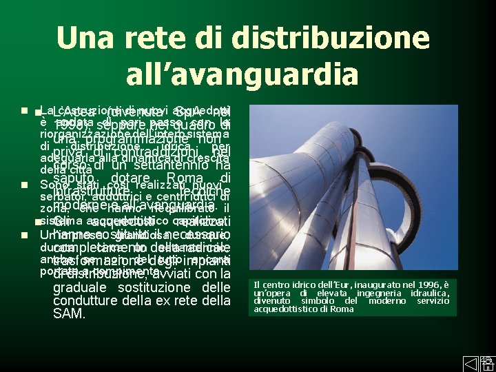 Una rete di distribuzione all’avanguardia n n. La. L’Acea costruzione di nuovi (divenuta acquedotti