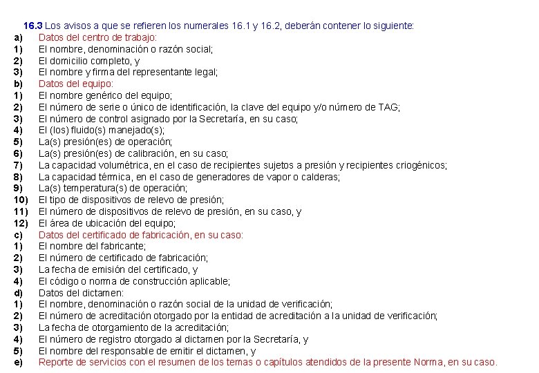 16. 3 Los avisos a que se refieren los numerales 16. 1 y 16. 16. 3 Los avisos a que se refieren los numerales 16. 1 y 16.