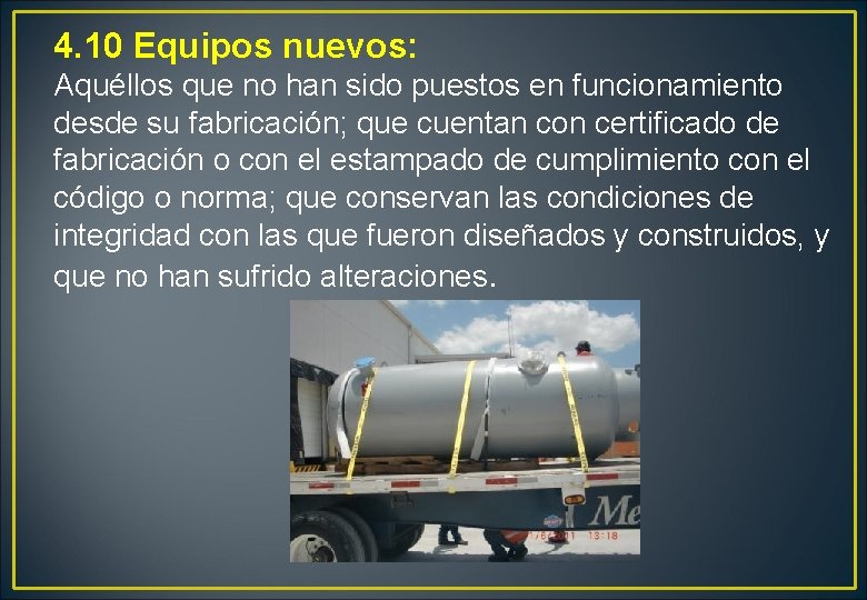 4. 10 Equipos nuevos: Aquéllos que no han sido puestos en funcionamiento desde su 4. 10 Equipos nuevos: Aquéllos que no han sido puestos en funcionamiento desde su