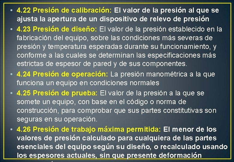 • 4. 22 Presión de calibración: El valor de la presión al que • 4. 22 Presión de calibración: El valor de la presión al que