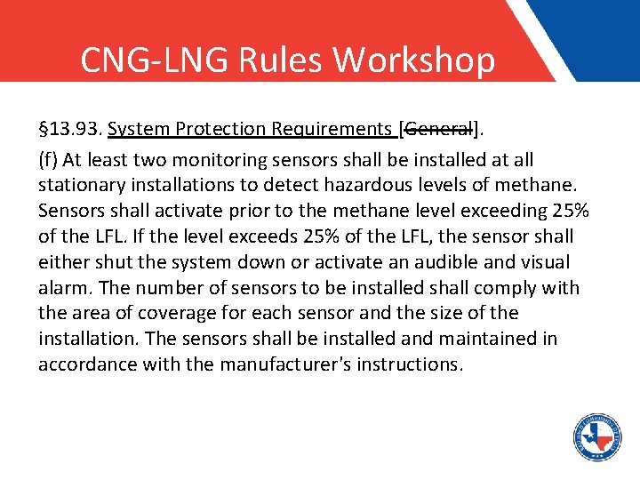 CNG-LNG Rules Workshop § 13. 93. System Protection Requirements [General]. (f) At least two