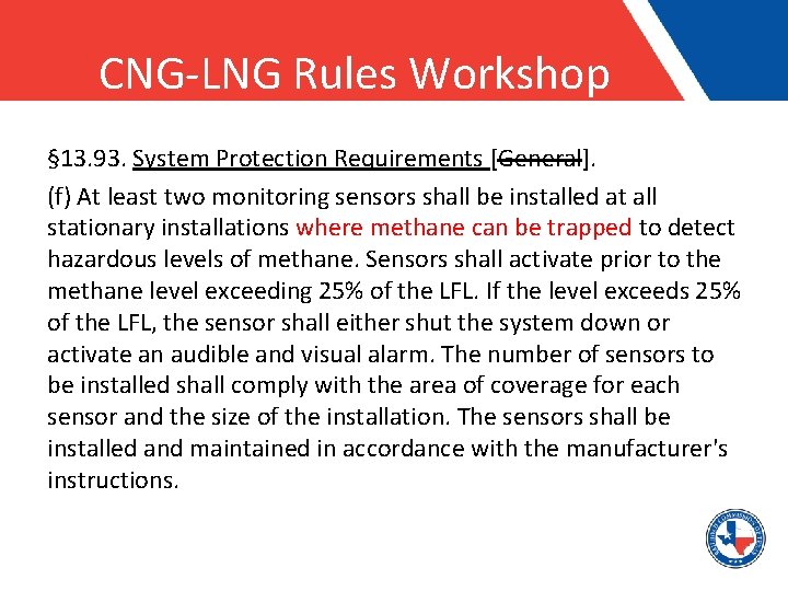 CNG-LNG Rules Workshop § 13. 93. System Protection Requirements [General]. (f) At least two