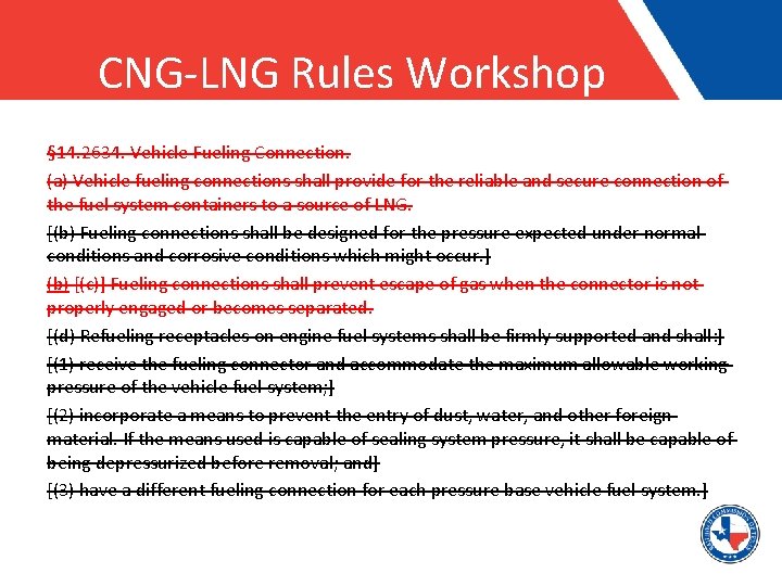 CNG-LNG Rules Workshop § 14. 2634. Vehicle Fueling Connection. (a) Vehicle fueling connections shall