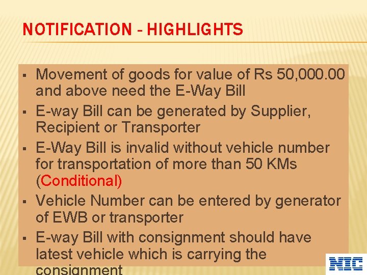 NOTIFICATION - HIGHLIGHTS § § § Movement of goods for value of Rs 50,