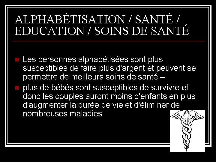 ALPHABÉTISATION / SANTÉ / EDUCATION / SOINS DE SANTÉ n n Les personnes alphabétisées