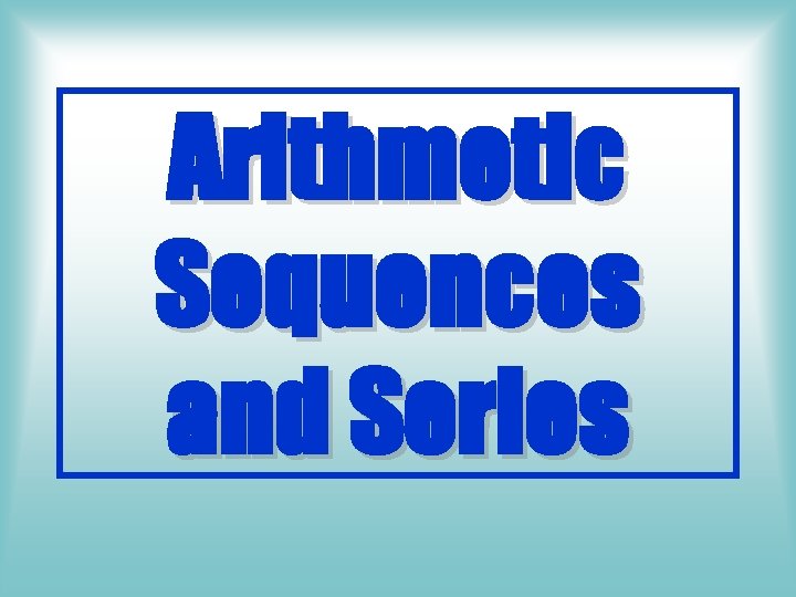 Arithmetic Sequences and Series 